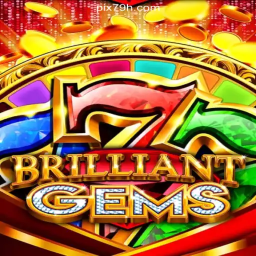 Discover the Excitement of BrilliantGems on 79H.COM Platform-Oficial Slots Brasil #1